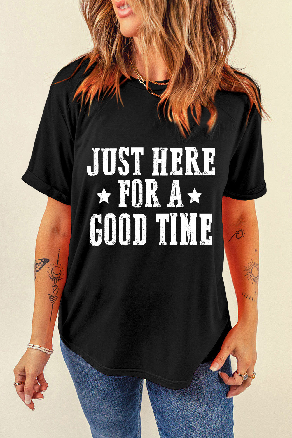 Black Just Here For A Good Time Graphic Round Neck T Shirt