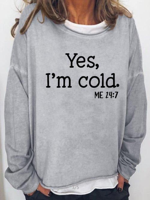 T-Shirts Yes I'm Cold Crew Neck Long Sleeve T-Shirt - LuckyFash™